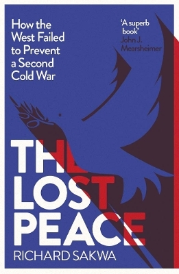 The Lost Peace - Richard Sakwa