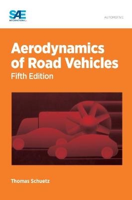 Aerodynamics of Road Vehicles - Thomas Schuetz