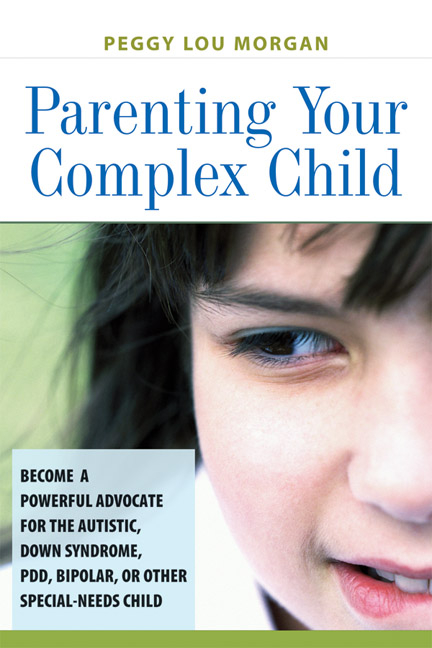 Parenting Your Complex Child -  Peggy Morgan