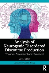 Analysis of Neurogenic Disordered Discourse Production - Kong, Anthony Pak-Hin