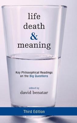 Life, Death, and Meaning - 