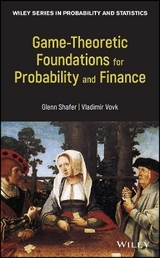 Game-Theoretic Foundations for Probability and Finance - Shafer, Glenn; Vovk, Vladimir