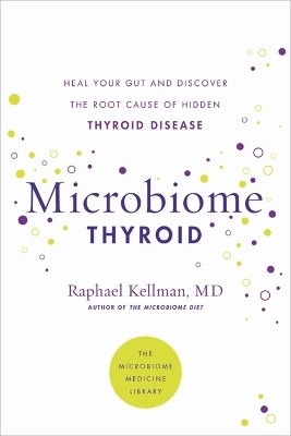Microbiome Thyroid - Dr Raphael Kellman