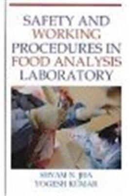 Safety and Working Procedures in Food Analysis Laboratory - Shyam Narayan Jha, Yogesh Kumar