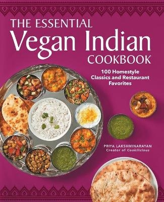 The Essential Vegan Indian Cookbook - Priya Lakshminarayan