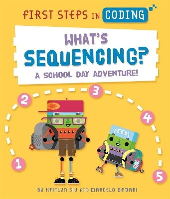 First Steps in Coding: What's Sequencing? - Kaitlyn Siu