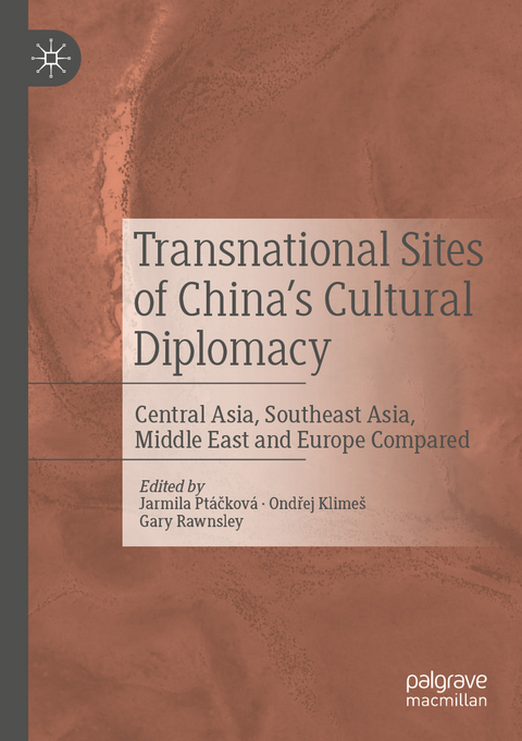 Transnational Sites of China’s Cultural Diplomacy - 