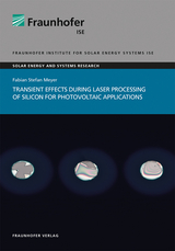 Transient effects during laser processing of silicon for photovoltaic applications - Fabian Stefan Meyer