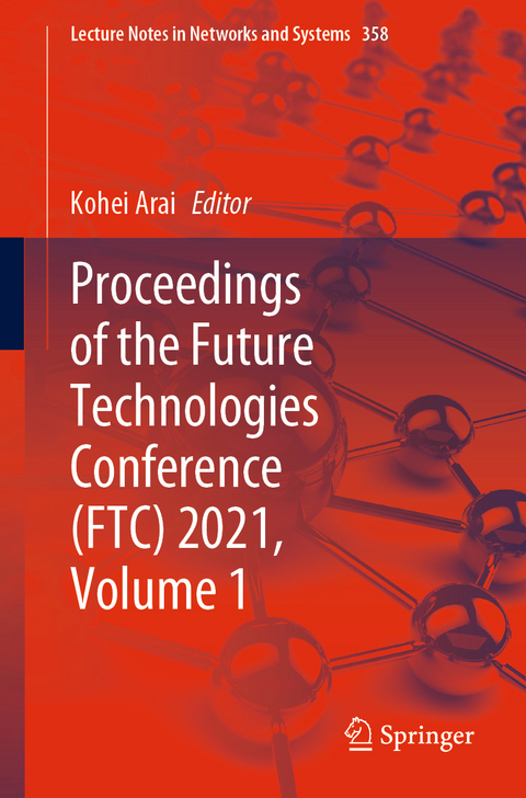 Proceedings of the Future Technologies Conference (FTC) 2021, Volume 1 - 