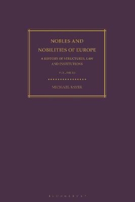 Nobles and Nobilities of Europe, Vol III - Michael Sayer