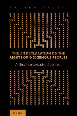 The UN Declaration on the Rights of Indigenous Peoples - Andrew Erueti
