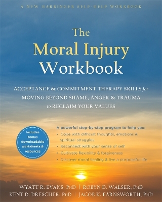 The Moral Injury Workbook - Wyatt R. Evans