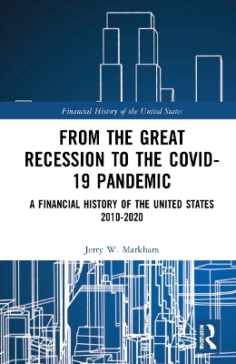 From the Great Recession to the Covid-19 Pandemic - Jerry W. Markham