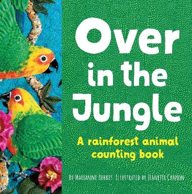 Over in the Jungle - Marianne Berkes