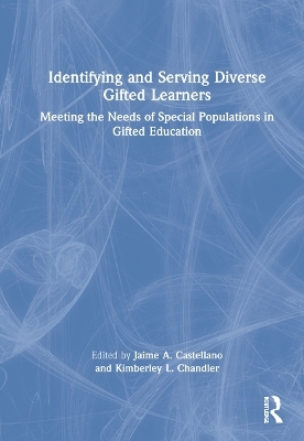 Identifying and Serving Diverse Gifted Learners - 