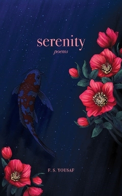 Serenity - F.S. Yousaf