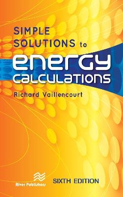 Simple Solutions to Energy Calculations - Richard Vaillencourt