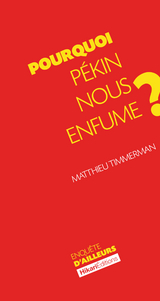 Pourquoi Pékin nous enfume ? -  Matthieu Timmerman