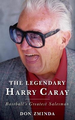 The Legendary Harry Caray - Don Zminda