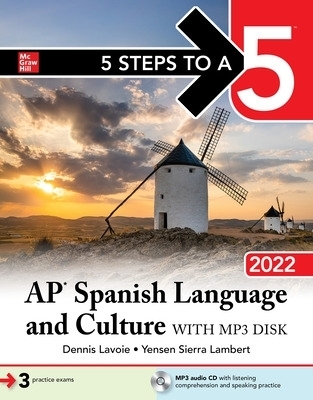 5 Steps to a 5: AP Spanish Language and Culture - Dennis LaVoie, Yensen Lambert