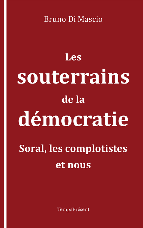 Les souterrains de la démocratie -  Bruno di Mascio