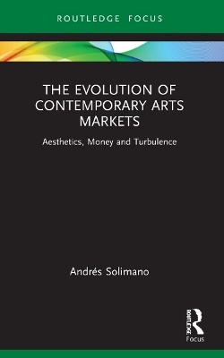 The Evolution of Contemporary Arts Markets - Andrés Solimano
