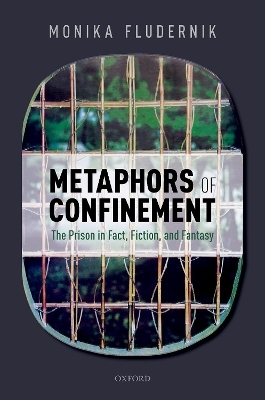 Metaphors of Confinement - Monika Fludernik