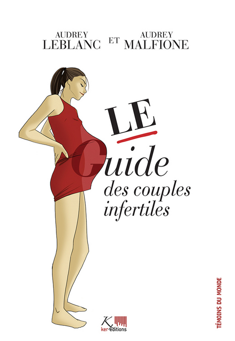 Le guide des couples infertiles -  Audrey Leblanc