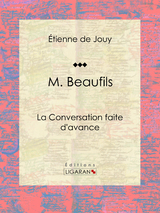 M. Beaufils -  Ligaran, Étienne de Jouy