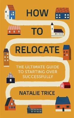 How to Relocate - Natalie Trice