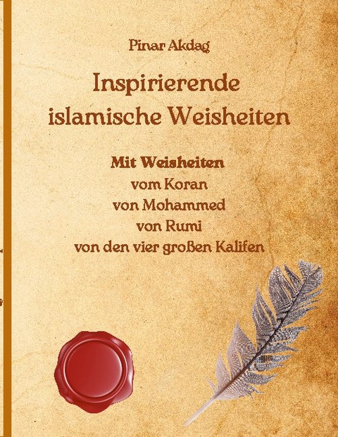 Inspirierende islamische Weisheiten - Pinar Akdag