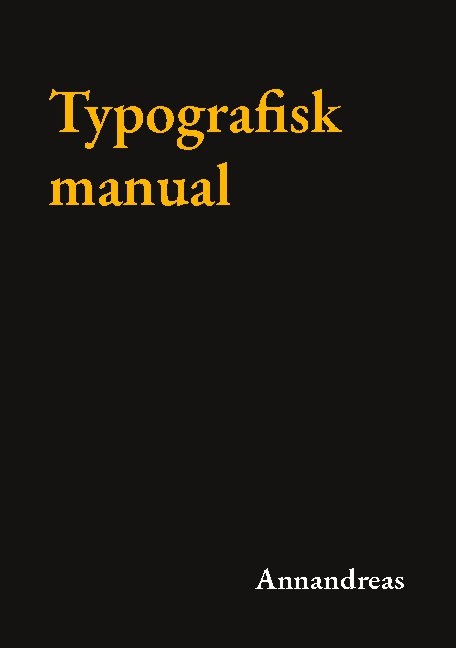 Typografisk manual - - Annandreas