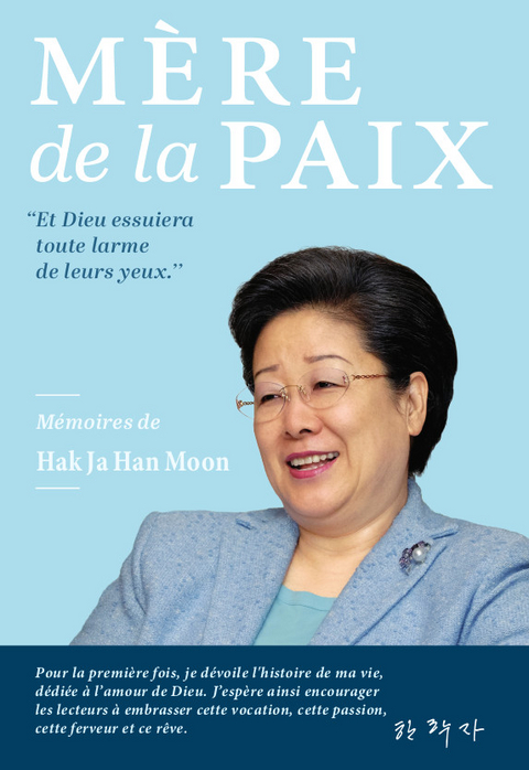 MÈRE de la PAIX - Hak Ja Han Moon