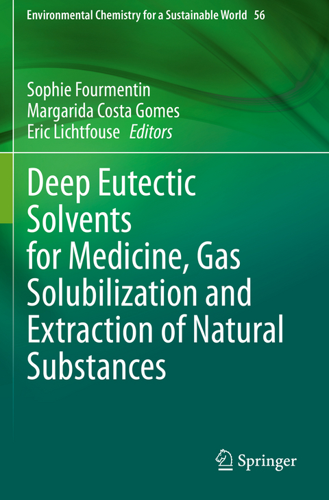 Deep Eutectic Solvents for Medicine, Gas Solubilization and Extraction of Natural Substances - 