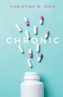 Chronic - Christine M Rich