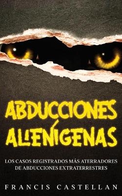 Abducciones Alien�genas - Francis Castellan