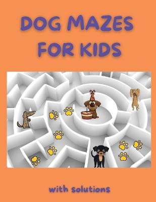 Dog Mazes for Kids - Clarissa Garner