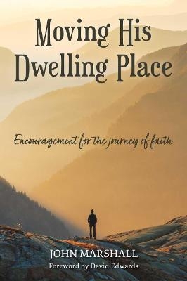 Moving His Dwelling Place - John Marshall