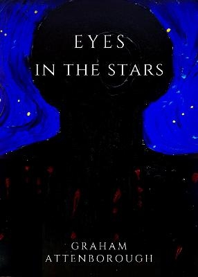 Eyes in the Stars - Graham Attenborough