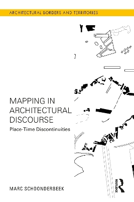 Mapping in Architectural Discourse - Marc Schoonderbeek