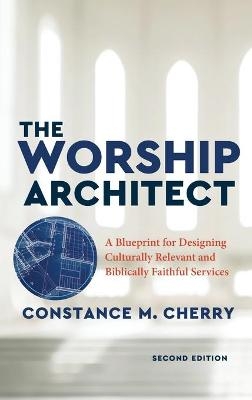 Worship Architect - Constance M Cherry
