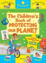 The Children's Book of Protecting our Planet - Giles, Sophie