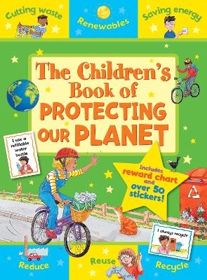 The Children's Book of Protecting our Planet - Sophie Giles