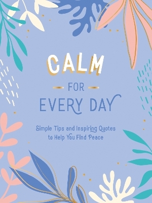 Calm for Every Day - Summersdale Publishers