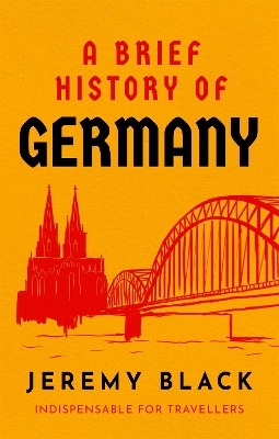 A Brief History of Germany - Jeremy Black