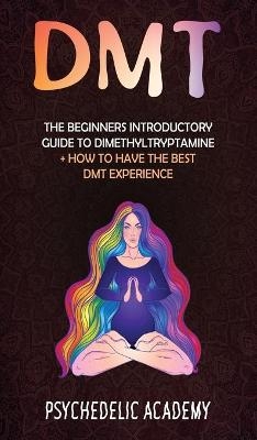 Dmt - Psychedelic Academy