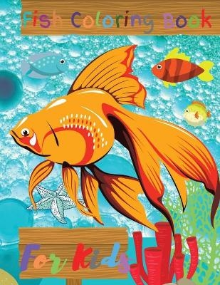 Fish Coloring Book For Kids -  S Warren