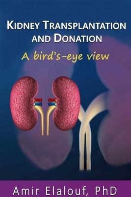 Kidney Transplantation and Donation - Amir Elalouf