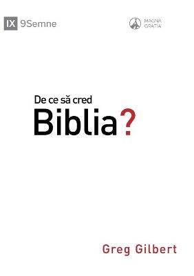 De ce să cred Biblia? (Why Trust the Bible?) (Romanian) - Greg Gilbert