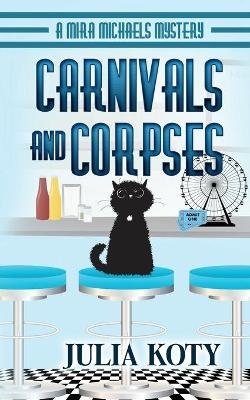 Carnivals and Corpses - Julia Koty